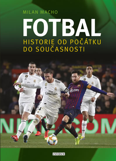 Fotbal – Historie od počátku do současnosti - Macho Milan