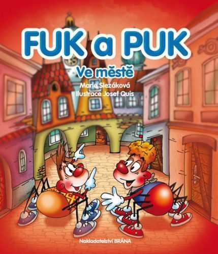 Fuk a Puk ve městě - Slezáková Marie