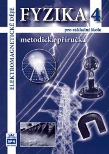 Fyzika 4 pro ZŠ - Metodická příručka (nová řada dle RVP) - Jiří Tesař