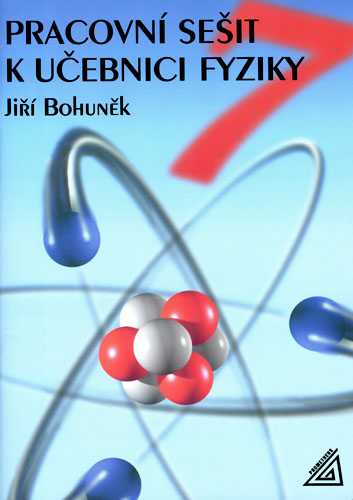 Fyzika 7.r. ZŠ - Pracovní sešit - Bohuněk Jiří - A4