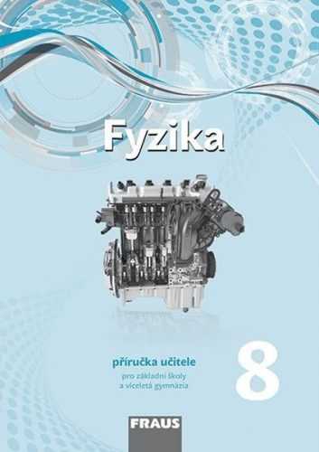 Fyzika 8 - příručka učitele /nová generace/ - RNDr. Miroslav Randa