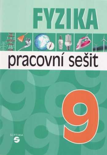 Fyzika 9. r. ZŠPr. - pracovní sešit - Macháček Martin - A4