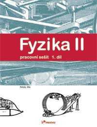 Fyzika II - pracovní sešit 1.díl - Holubová R.