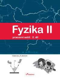 Fyzika II - pracovní sešit 2.díl - Tomáš Kopřiva - 200 x 260 mm