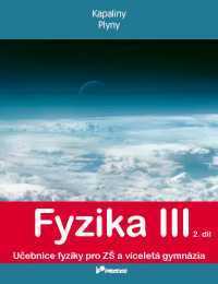 Fyzika III. 2. díl - učebnice - Kapaliny a plyny - RNDr. Renata Holubová