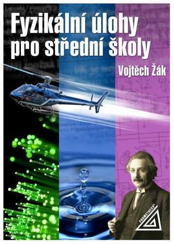 Fyzikální úlohy pro střední školy - Vojtěch Žák - 143 x 204 x 13 mm