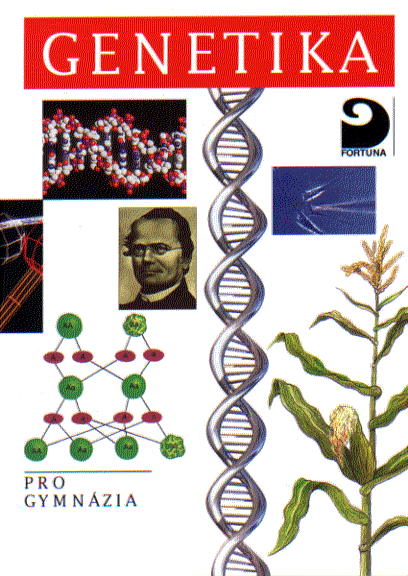Genetika pro gymnázia - Šmarda J.