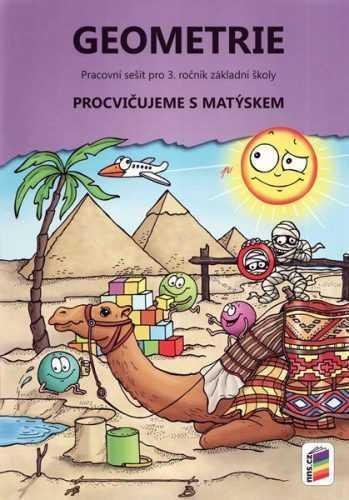 Geometrie - pracovní sešit pro 3. ročník - Procvičujeme s Matýskem - A4