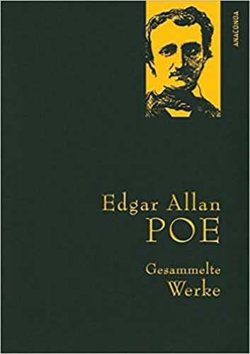 Gesammelte Werke: Edgar Allan Poe - Poe Edgar Allan