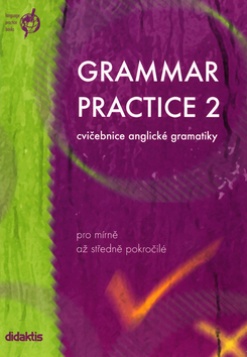 Grammar Practise 2 - pro mírně až středně pokročilé - Belán Juraj