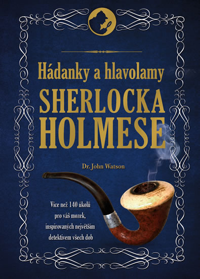Hádanky a hlavolamy Sherlocka Holmese - Dedopulos Tim