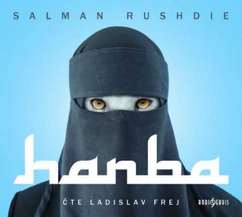 Hanba - CD (Čte Ladislav Frej) - Rushdie Salman