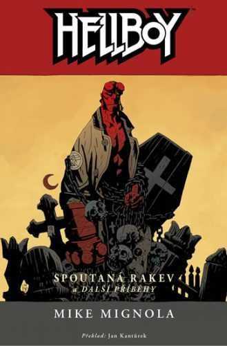 Hellboy 3 - Spoutaná rakev a další příběhy - Mignola Mike