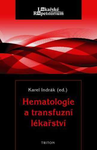 Hematologie a transfuzní lékařství - Indrák Karel - 15