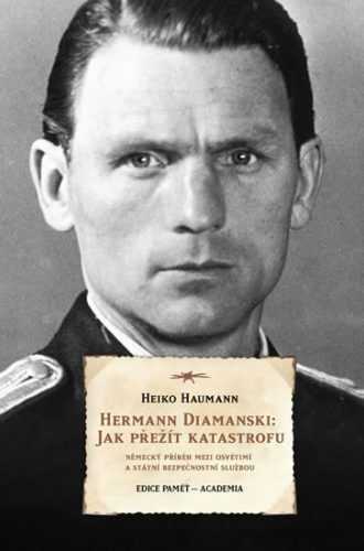 Herrmann Diamanski: Jak přežít katastrofu - Haumann Heiko - 13