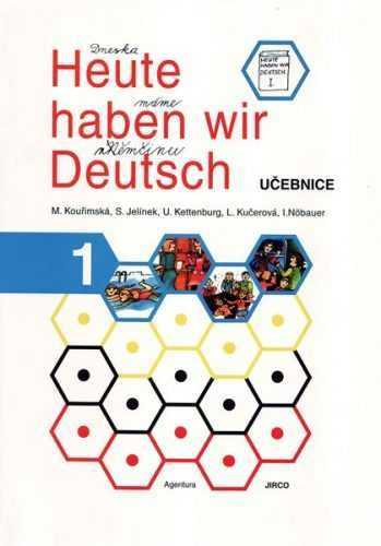 Heute haben wir Deutsch 1 - učebnice - Kouřimská - A4