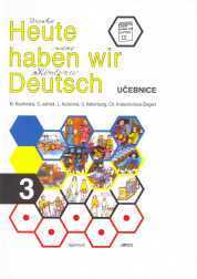 Heute haben wir Deutsch 3 - učebnice - Kouřimská