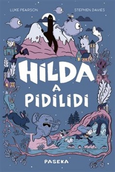 Hilda a pidilidi - Luke Pearson; Stephen Davies - 14x21 cm