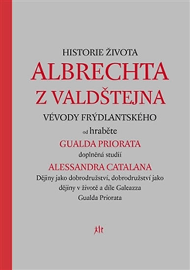 Historie života Albrechta z Valdštejna vévody Frýdlantského - Priorato Gualdo