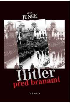 Hitler před branami - Junek Václav - 14x21