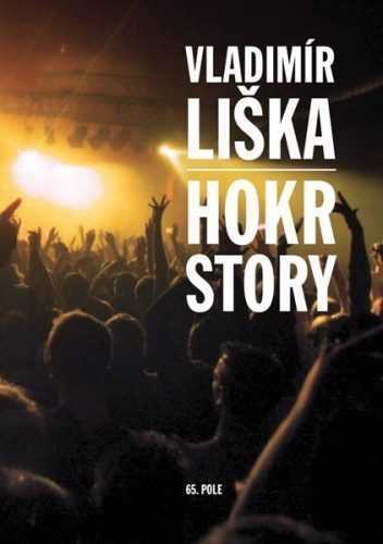 Hokrstory - Liška Vladimír