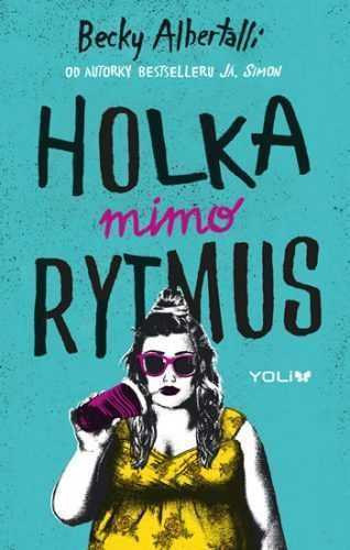 Holka mimo rytmus - Albertalli Becky