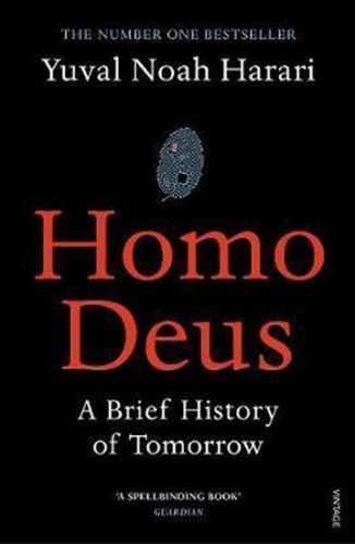 Homo Deus : A Brief History of Tomorrow - Harari Yuval Noah