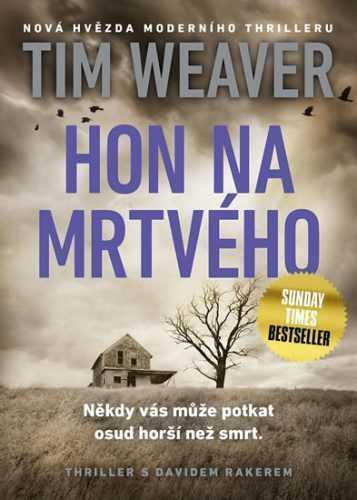 Hon na mrtvého - Weaver Tim