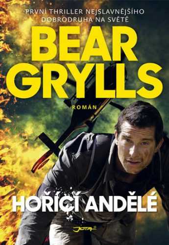 Hořící andělé - Grylls Bear