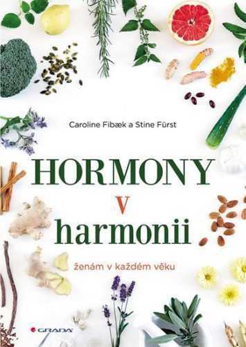 Hormony v harmonii ženám v každém věku - Fibaek Caroline