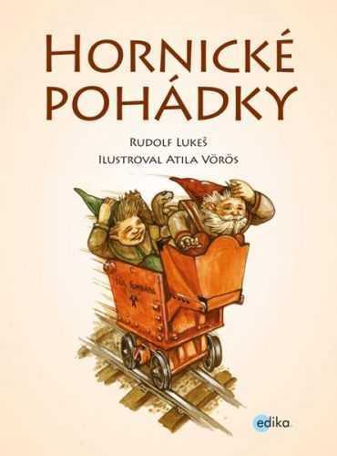 Hornické pohádky - Rudolf Lukeš