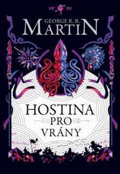 Hostina pro vrány - George R.R. Martin - 16x23 cm