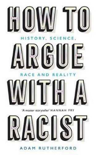 How to Argue With a Racist : History