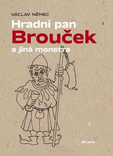 Hradní pan Brouček a jiná monstra - Němec Václav