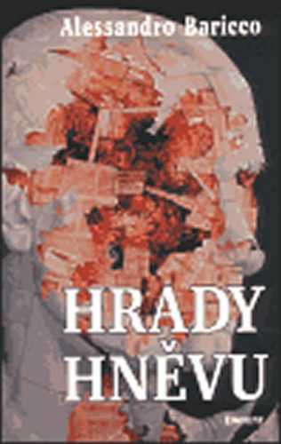 Hrady hněvu - Baricco Alessandro