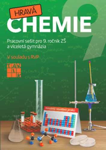 Hravá chemie 9 - PS pro 9. ročník ZŠ a víceletá gymnázia - Fuksa Jiří a kolektiv - 21x29