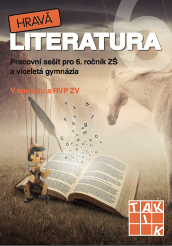 Hravá literatura 6 - pracovní sešit - Fridl T. a kolektiv - 210 x 295 mm