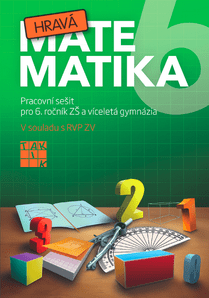 Hravá matematika 6 – pracovní sešit