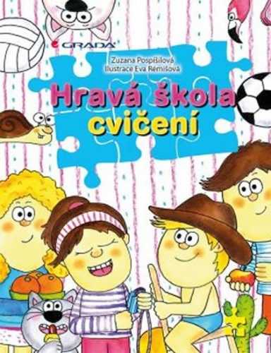 Hravá škola cvičení - Pospíšilová Zuzana