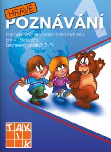 Hravé poznávání 1 - pracovní sešit pro 4-5leté děti - A4