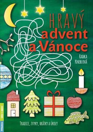 Hravý advent a Vánoce - Radka Kneblová - A4