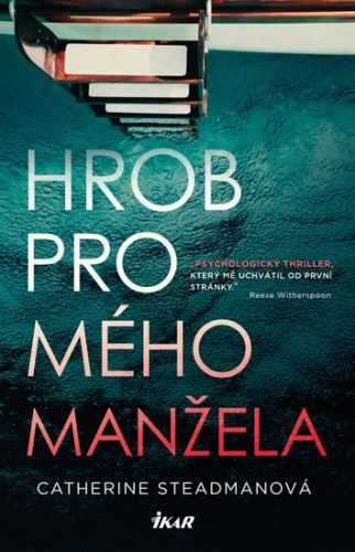 Hrob pro mého manžela - Steadmanová Catherine