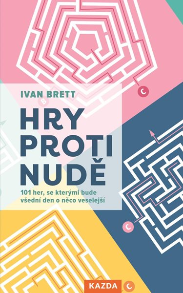 Hry proti nudě - 101 her