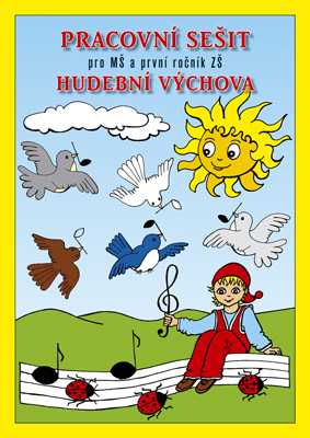 Hudební výchova - Pracovní sešit 7 pro MŠ a první ročník ZŠ - Fukanová J.