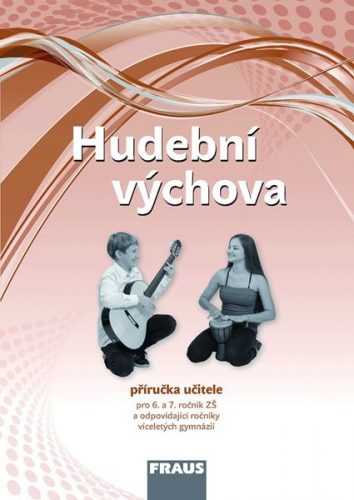 Hudební výchova - příručka učitele pro 6.- 7. ročník ZŠ a víceletá gymnázia / RVP ZV/ - Šedivý Jakub