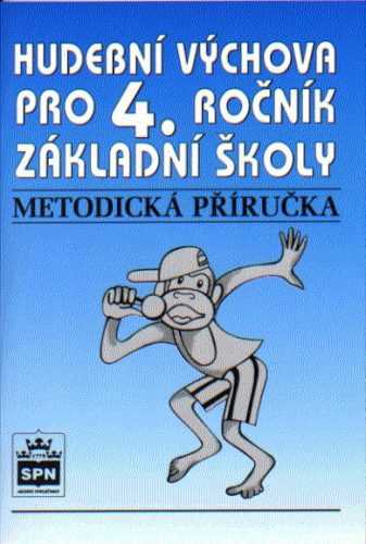 Hudební výchova pro 4.r. - Metodická příručka - Lišková M.