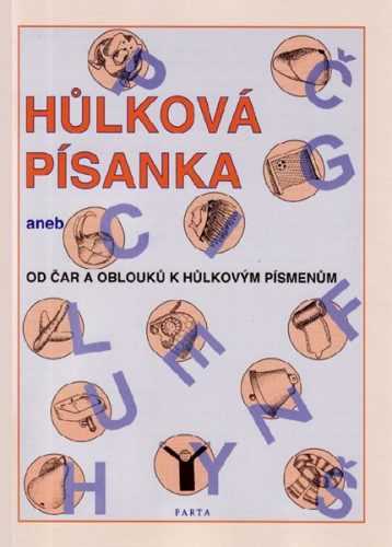 Hůlková písanka aneb Od čar a oblouků k hůlkovým písmenům