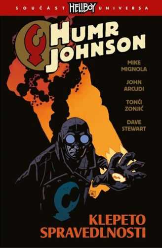 Humr Johnson 2 - Klepeto spravedlnosti - Mignola Mike