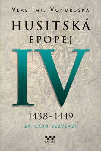 Husitská epopej IV - Vondruška Vlastimil - 15x21 cm