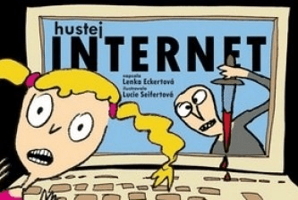 Hustej internet - Lucie Seifertová; Lenka Eckertová - 22x15 cm